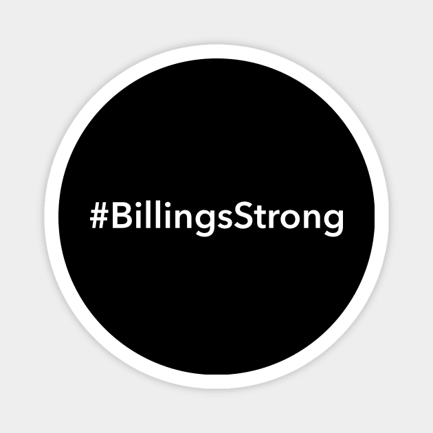 Billings Strong Magnet by Novel_Designs